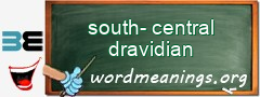 WordMeaning blackboard for south-central dravidian